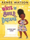 Cover image for Ways to Build Dreams